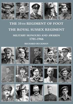 Seller image for The 35th Regiment of Foot, the Royal Sussex Regiment: Military Honours and Awards 1701-1966 by Buckman, Richard [Paperback ] for sale by booksXpress
