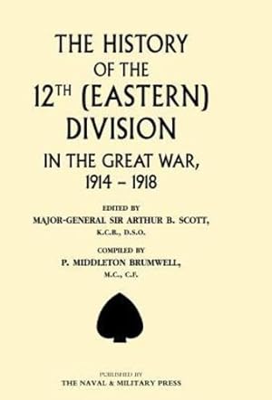 Imagen del vendedor de History of the 12th (Eastern) Division in the Great War [Hardcover ] a la venta por booksXpress