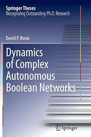 Bild des Verkufers fr Dynamics of Complex Autonomous Boolean Networks (Springer Theses) by Rosin, David P. P. [Paperback ] zum Verkauf von booksXpress