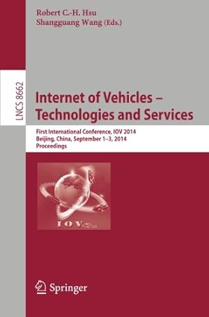 Image du vendeur pour Internet of Vehicles -- Technologies and Services: First International Conference, IOV 2014, Beijing, China, September 1-3, 2014, Proceedings (Lecture Notes in Computer Science) [Paperback ] mis en vente par booksXpress