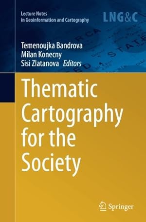 Immagine del venditore per Thematic Cartography for the Society (Lecture Notes in Geoinformation and Cartography) [Paperback ] venduto da booksXpress