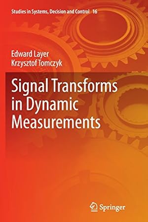 Imagen del vendedor de Signal Transforms in Dynamic Measurements (Studies in Systems, Decision and Control) by Layer, Edward, Tomczyk, Krzysztof [Paperback ] a la venta por booksXpress