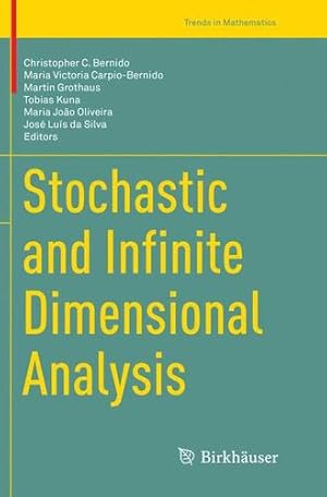 Seller image for Stochastic and Infinite Dimensional Analysis (Trends in Mathematics) [Paperback ] for sale by booksXpress