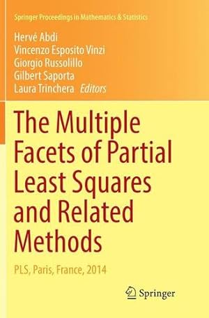 Bild des Verkufers fr The Multiple Facets of Partial Least Squares and Related Methods: PLS, Paris, France, 2014 (Springer Proceedings in Mathematics & Statistics) [Paperback ] zum Verkauf von booksXpress