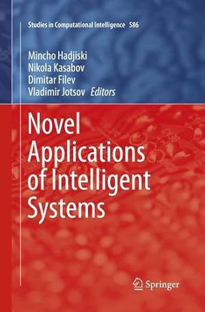 Seller image for Novel Applications of Intelligent Systems (Studies in Computational Intelligence) [Paperback ] for sale by booksXpress