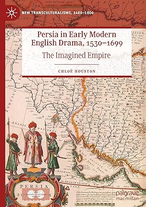 Image du vendeur pour Persia in Early Modern English Drama, 1530-1699 mis en vente par moluna