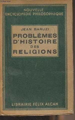 Bild des Verkufers fr Problmes d'histoire des religions - "Nouvelle encyclopdie philosophique" zum Verkauf von Le-Livre