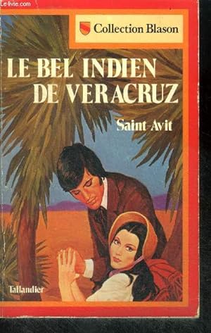 Seller image for LE BEL INDIEN DE VERACRUZ - collection blason N20 for sale by Le-Livre