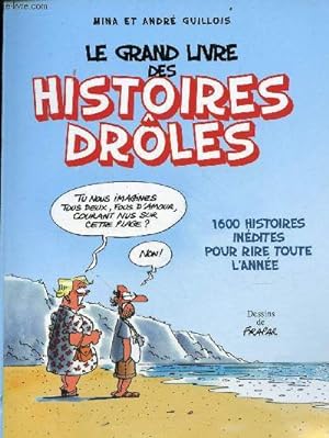 Bild des Verkufers fr Le grand livre des histoires drles 2005 - 1600 histoires indites pour rire toute l'anne. zum Verkauf von Le-Livre