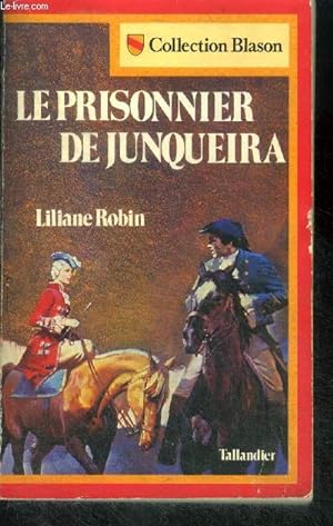 Bild des Verkufers fr LE PRISONNIER DE JUNQUEIRA - collection blason N1 zum Verkauf von Le-Livre