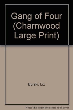 Seller image for Gang Of Four (Charnwood Large Print) for sale by WeBuyBooks