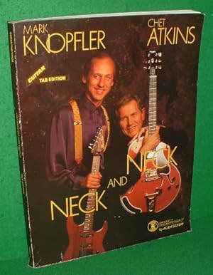 Seller image for NECK AND NECK GUITAR TAB EDITION, MARK KNOPFLER & CHET ATKINS, Authentic Transcriptions by Allen Slutsky. Guitar/Tab/Vocal PO906GTX. for sale by booksonlinebrighton