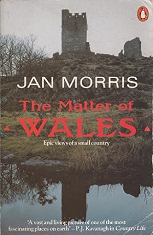 Imagen del vendedor de The Matter of Wales: Epic Views of a Small Country a la venta por WeBuyBooks 2