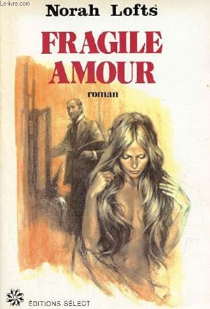 Image du vendeur pour Fragile amour - Roman. mis en vente par Le-Livre