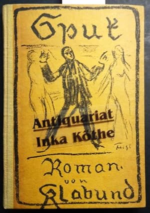 Spuk : Roman - Geschrieben im Fieber einer Krankheit 1921 -