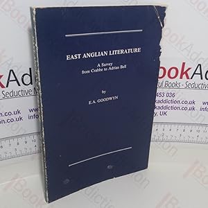 East Anglian Literature: A Survey from Crabbe to Adrian Bell (Signed)