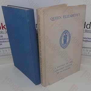 Queen Elizabeth's: A New History of the Anicent Grammar School of Blackburn