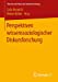 Immagine del venditore per Perspektiven wissenssoziologischer Diskursforschung (Theorie und Praxis der Diskursforschung) (German Edition) [Soft Cover ] venduto da booksXpress