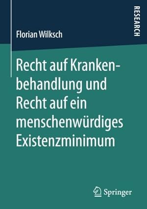 Seller image for Recht auf Krankenbehandlung und Recht auf ein menschenwürdiges Existenzminimum (German Edition) by Wilksch, Florian [Paperback ] for sale by booksXpress
