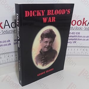 Seller image for Dicky Blood's War (Signed) for sale by BookAddiction (ibooknet member)