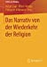 Imagen del vendedor de Das Narrativ von der Wiederkehr der Religion (Politik und Religion) (German Edition) [Soft Cover ] a la venta por booksXpress