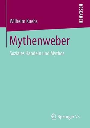 Seller image for Mythenweber: Soziales Handeln und Mythos (German Edition) by Kuehs, Wilhelm [Paperback ] for sale by booksXpress