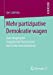 Seller image for Mehr partizipative Demokratie wagen: Zum Umgang der Europäischen Kommission mit Online-Konsultationen (German Edition) [Soft Cover ] for sale by booksXpress