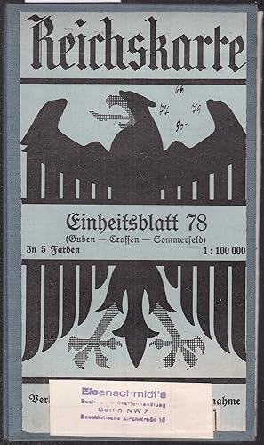 Seller image for Reichskarte Einheitsblatt 78: Guben - Crossen - Sommerfeld. In 5 Farben. 1 : 100 000 for sale by Graphem. Kunst- und Buchantiquariat