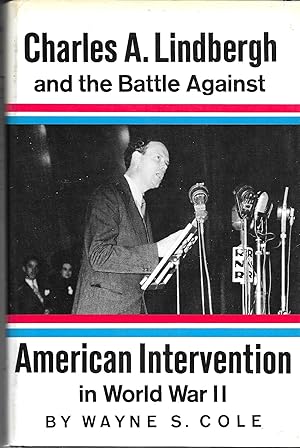 Seller image for Charles A. Lindbergh and the battle against American intervention in World War II (Many NEWS CLIPS) for sale by GLENN DAVID BOOKS