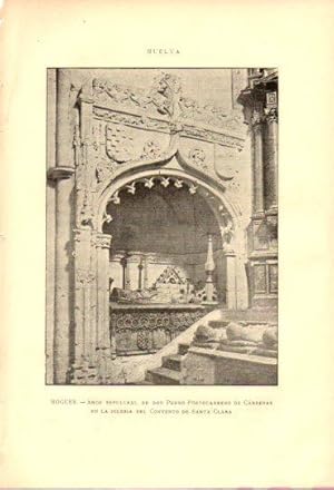 Imagen del vendedor de LAMINA V27038: Huelva. Arco sepulcral de P. Portocarrero en convento de Santa Clara en Moguer a la venta por EL BOLETIN