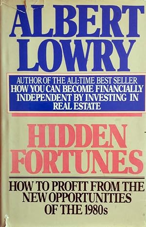 Imagen del vendedor de Hidden Fortunes: How to Profit from the New Opportunities of the 1980s a la venta por Kayleighbug Books, IOBA