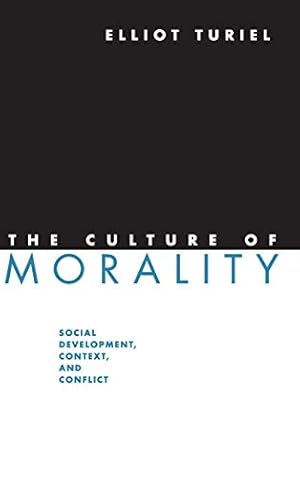 Imagen del vendedor de The Culture of Morality: Social Development, Context, and Conflict a la venta por WeBuyBooks