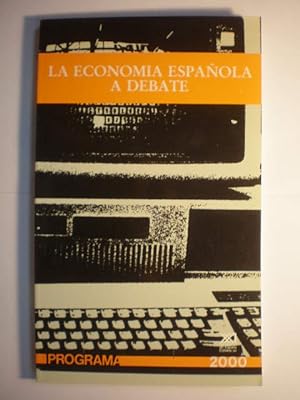 Imagen del vendedor de La economa espaola a debate. Programa 2000 a la venta por Librera Antonio Azorn