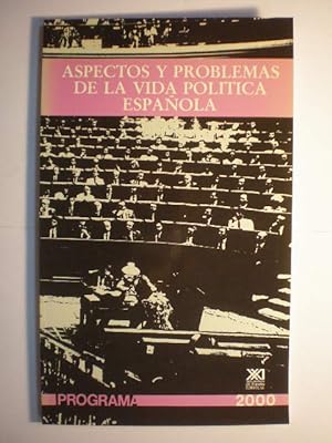 Image du vendeur pour Aspectos y problemas de la vida poltica espaola. Programa 2000 mis en vente par Librera Antonio Azorn