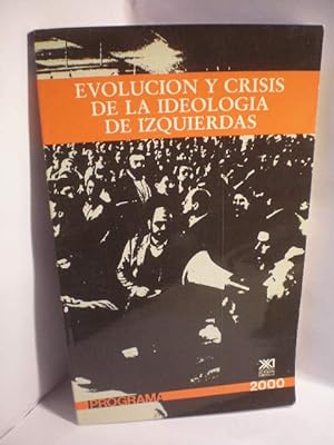 Image du vendeur pour Evolucin y crisis de la ideologa de izquierdas. Programa 2000 mis en vente par Librera Antonio Azorn