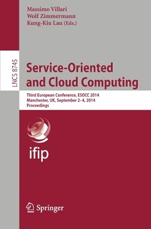 Seller image for Service-Oriented and Cloud Computing: Third European Conference, ESOCC 2014, Manchester, UK, September 2-4, 2014, Proceedings (Lecture Notes in Computer Science) [Paperback ] for sale by booksXpress