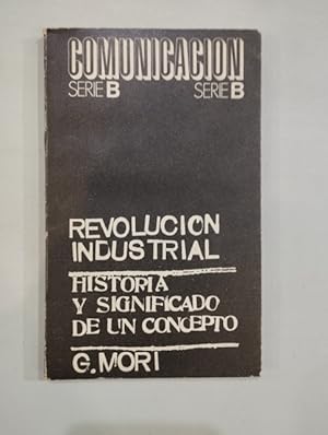 Seller image for Revolucin industrial. Historia y significado de un concepto for sale by Saturnlia Llibreria