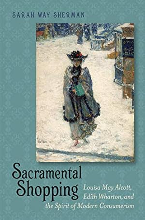 Seller image for Sacramental Shopping (Becoming Modern: New Nineteenth-Century Studies (Paperback)) for sale by WeBuyBooks