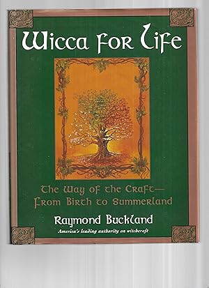 WICCA FOR LIFE: The Way Of The Craft ~ From Birth To Summerland