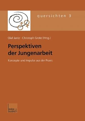 Immagine del venditore per Perspektiven der Jungenarbeit: Konzepte und Impulse aus der Praxis (Quersichten) (German Edition) [Paperback ] venduto da booksXpress