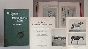 Der Farmer in Deutsch-Südwest-Afrika. Eine Darstellung sämtliche für den afrikanischen Farmer in ...