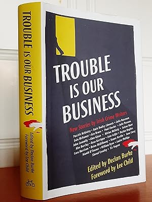 Seller image for TROUBLE IS OUR BUSINESS [Signed by 11 Crime Writers] for sale by Collectible Books Ireland