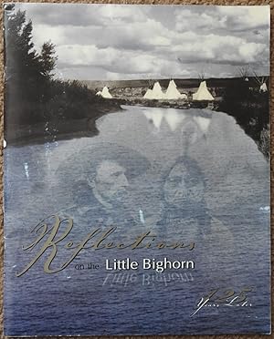 Reflections on the Little Bighorn : 125 Years Later