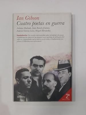 Imagen del vendedor de Cuatro poetas en guerra: Machado, J.R. Jimnez, Lorca, Miguel Hernndez. a la venta por ARREBATO LIBROS