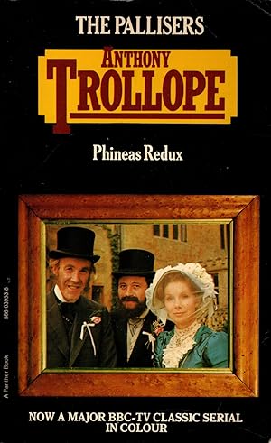 THE PALLISERS -- Phineas Redux by Anthony Trollope 1973