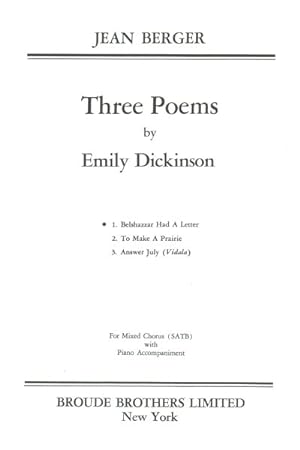 Seller image for Three Poems by Emily Dickinson : Belshazzar Had A Letter; For Mixed Chorus With Piano Accompaniment for sale by GreatBookPrices