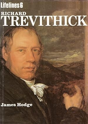 Richard Trevithick : An Illustrated Life Of Richard Trevithick :