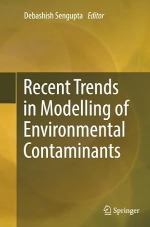 Seller image for Recent Trends in Modelling of Environmental Contaminants [Paperback ] for sale by booksXpress
