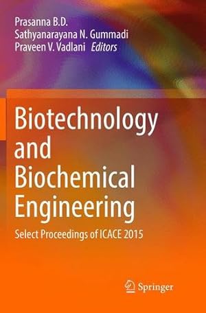 Seller image for Biotechnology and Biochemical Engineering: Select Proceedings of ICACE 2015 [Paperback ] for sale by booksXpress