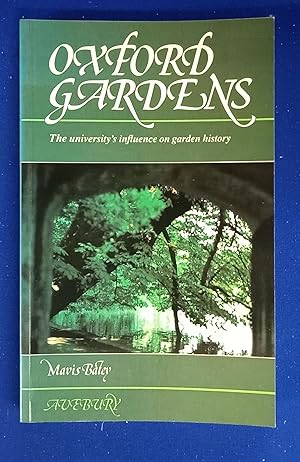 Seller image for Oxford Gardens : The University's Influence on Garden History. for sale by Wykeham Books